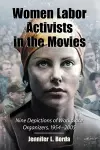 Women Labor Activists in the Movies cover