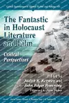 The Fantastic in Holocaust Literature and Film cover