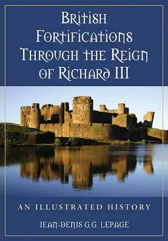 British Fortifications Through the Reign of Richard III cover
