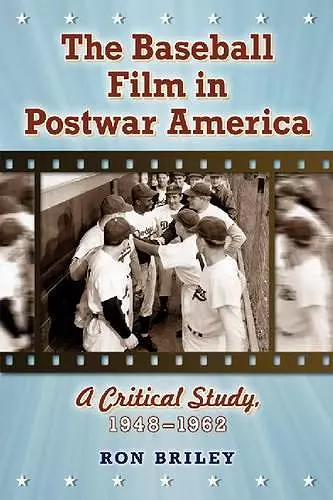 The Baseball Film in Postwar America cover