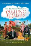 The Television World of Pushing Daisies cover