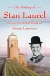 The Making of Stan Laurel cover