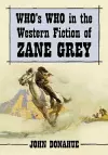 Who's Who in the Western Fiction of Zane Grey cover