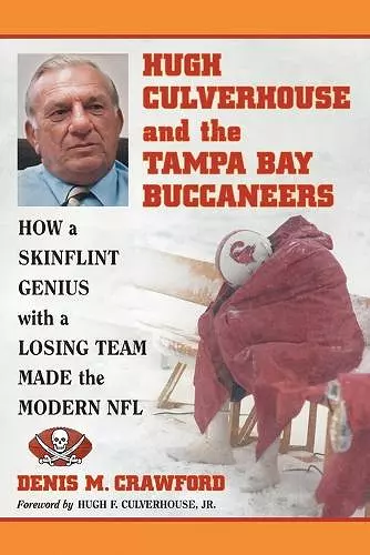 Hugh Culverhouse and the Tampa Bay Buccaneers cover