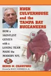 Hugh Culverhouse and the Tampa Bay Buccaneers cover