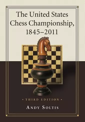 The United States Chess Championship, 1845-2011, 3d ed. cover