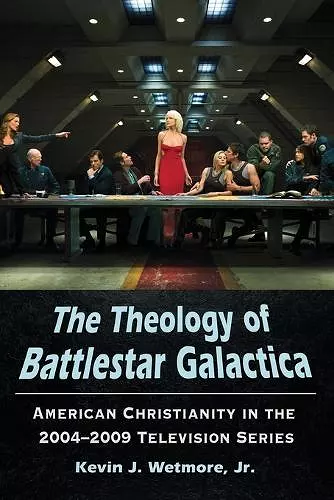 The Theology of Battlestar Galactica cover