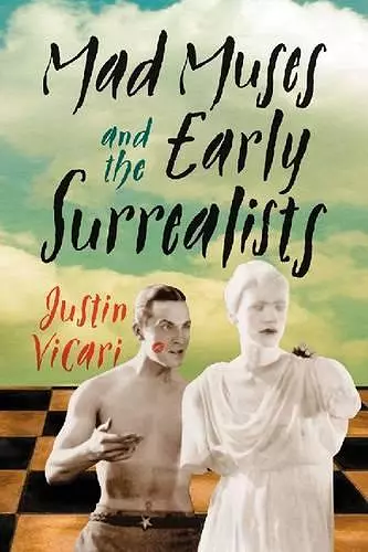 Mad Muses and the Early Surrealists cover