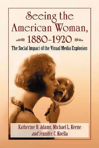 Seeing the American Woman, 1880-1920 cover