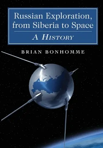 Russian Exploration, from Siberia to Space cover