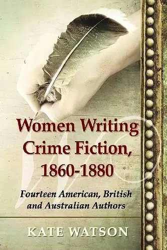 Women Writing Crime Fiction, 1860-1880 cover