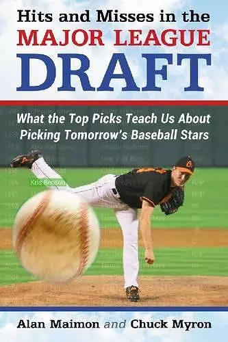 Hits and Misses in the Major League Draft cover