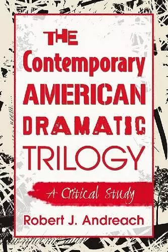 The Contemporary American Dramatic Trilogy cover