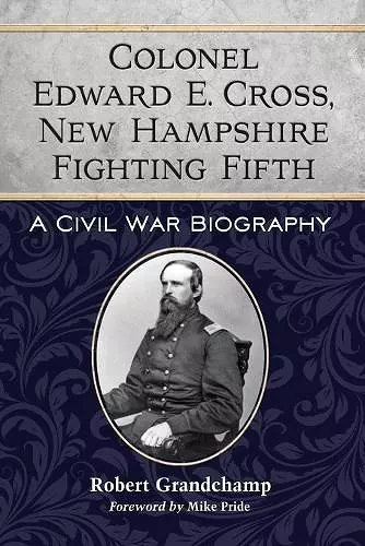 Colonel Edward E. Cross, New Hampshire Fighting Fifth cover