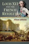 Louis XVI and the French Revolution cover