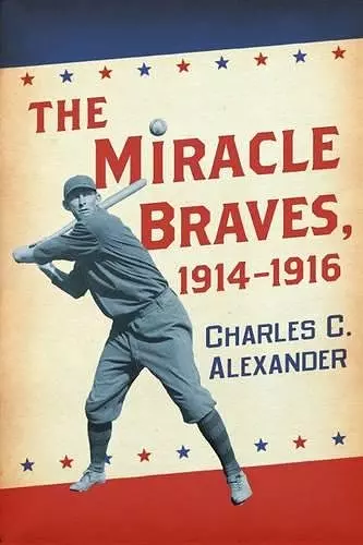 The Miracle Braves, 1914-1916 cover