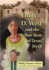 Emily D. West and the "Yellow Rose of Texas" Myth cover