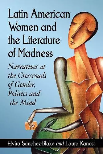 Latin American Women and the Literature of Madness cover