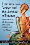 Latin American Women and the Literature of Madness cover