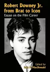 Robert Downey, Jr., from Brat to Icon cover