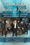 The Multiple Worlds of Fringe cover