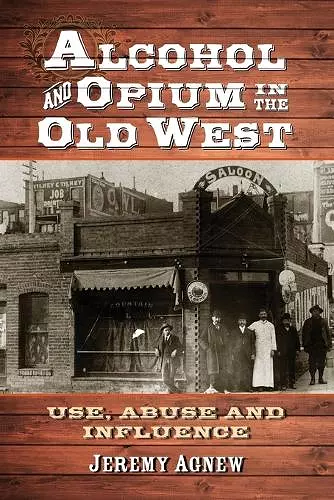 Alcohol and Opium in the Old West cover