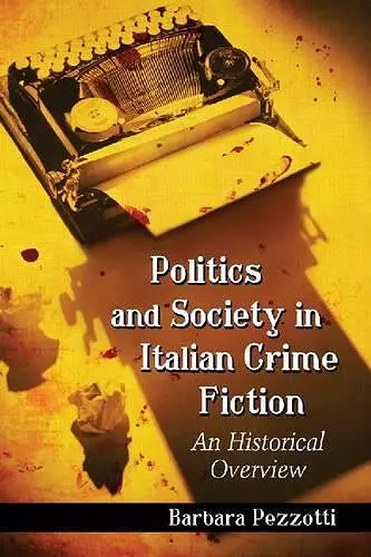 Politics and Society in Italian Crime Fiction cover