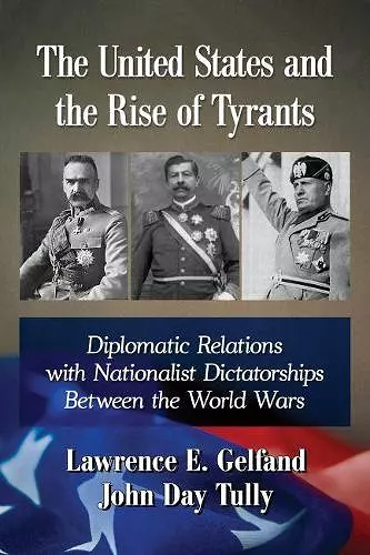 The United States and the Rise of Tyrants cover