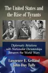 The United States and the Rise of Tyrants cover