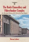 The Reich Chancellery and Fuhrerbunker Complex cover