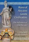 Roots of Ancient Greek Civilization cover