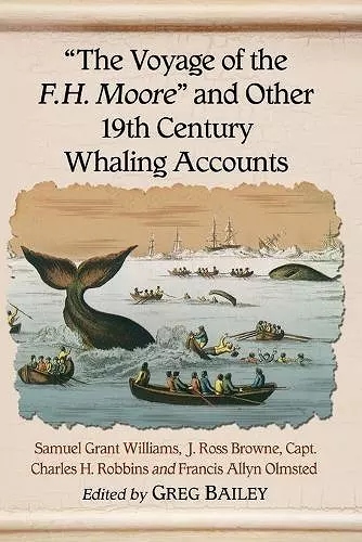 The Voyage of the F.H. Moore"" and Other 19th Century Whaling Accounts cover