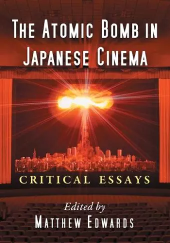 The Atomic Bomb in Japanese Cinema cover