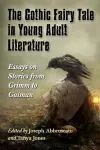 The Gothic Fairy Tale in Young Adult Literature cover