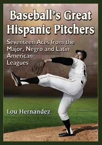 Baseball's Great Hispanic Pitchers cover