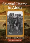 Colonial Cinema in Africa cover