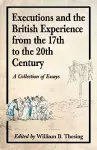 Executions and the British Experience from the 17th to the 20th Century cover