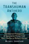 The Transhuman Antihero cover