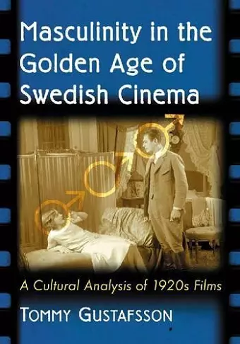 Masculinity in the Golden Age of Swedish Cinema cover