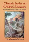 Chivalric Stories as Children's Literature cover