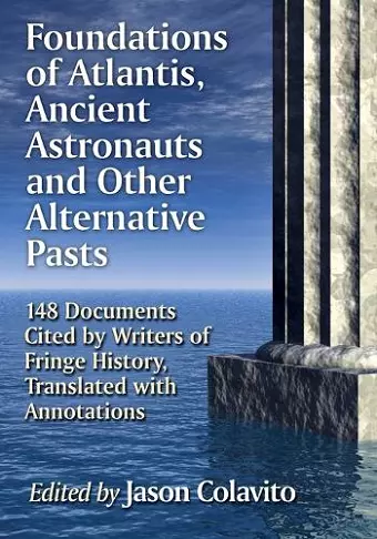 Foundations of Atlantis, Ancient Astronauts and Other Alternative Pasts cover