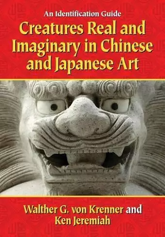 Creatures Real and Imaginary in Chinese and Japanese Art cover