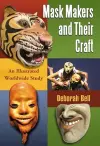Mask Makers and Their Craft cover