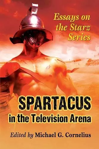 Spartacus in the Television Arena cover