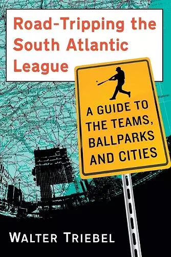 Road-Tripping the South Atlantic League cover