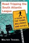 Road-Tripping the South Atlantic League cover