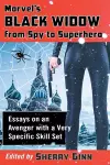 Marvel's Black Widow from Spy to Superhero cover