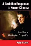 A Christian Response to Horror Cinema cover