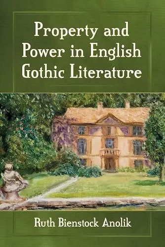 Property and Power in English Gothic Literature cover