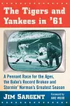 The Tigers and Yankees in '61 cover